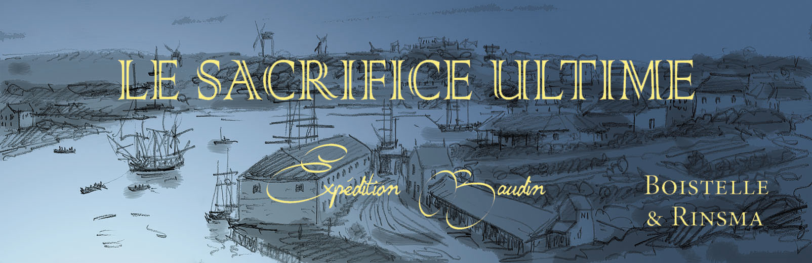 Expédition Baudin - Le Sacrifice ultime